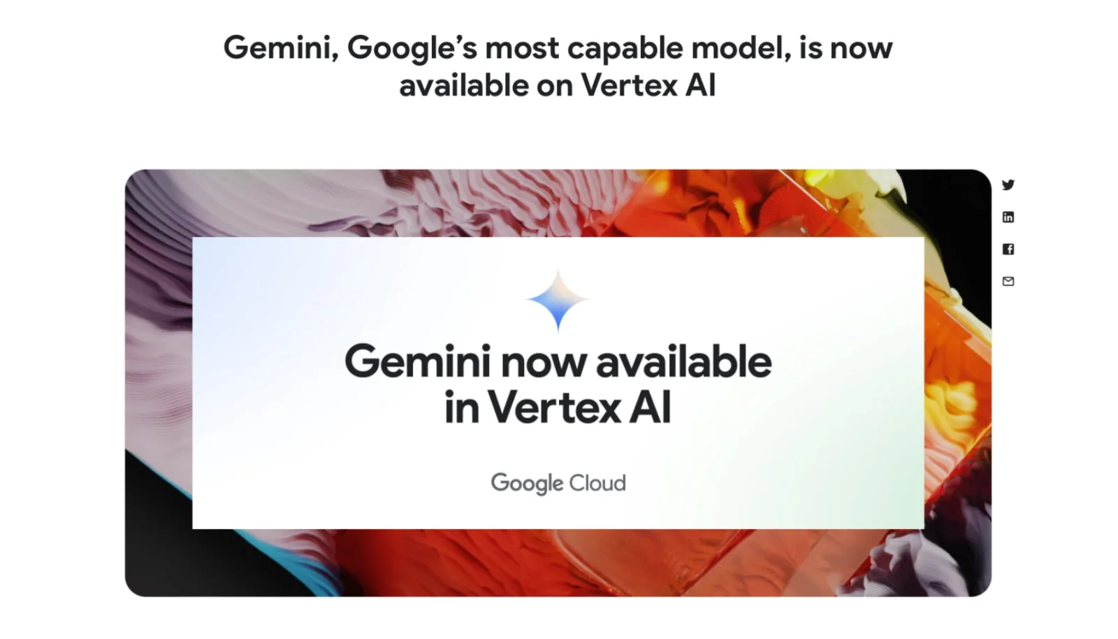 Gemini, el modelo más capaz de Google, ya está disponible en Vertex AI